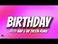 Fetty Wap VIP Birthday TikTok Remix Love It When You Walk That Way By Vipwrldd