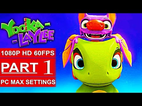 YOOKA LAYLEE Gameplay Walkthrough Part 1 [1080p HD PC MAX SETTINGS] - No Commentary