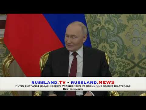 Putin empfängt kasachischen Präsidenten im Kreml und stärkt bilaterale Beziehungen