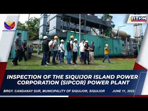 Inspection of the Siquijor Island Power Corporation (SIPCOR) Power Plant 6/11/2025