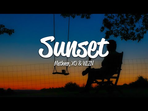 Methner, XO & WLZN - Sunset (Lyrics)