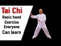 Tai Chi Basic Hand Exercise Everyone Can Learn Tai Chi