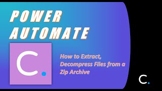 How to Extract, Decompress Files from a Zip Archive in Power Automate