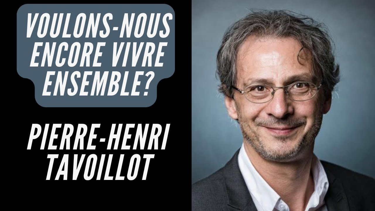 Voulons nous encore vivre ensemble ? Pierre-henri Tavoillot