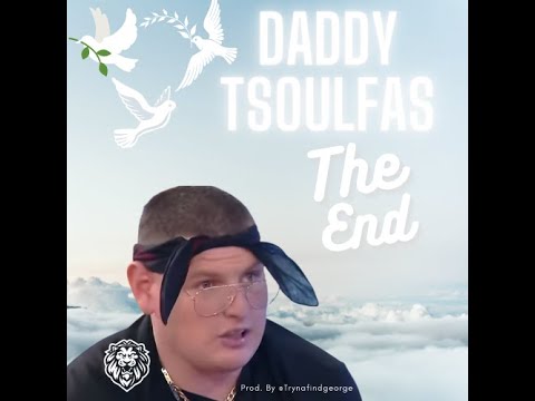 Rip Daddy Tsoulfas 🕊️ I Daddy Tsoulfas - The End I Prod. @Dontcallgeorge