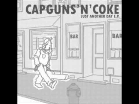 Capguns 'N' Coke - Anywhere But Here