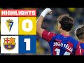 CÁDIZ CF 0 - 1 FC BARCELONA | HIGHLIGHTS LALIGA EA SPORTS