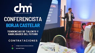 Tendencias de talento y habilidades del futuro - Borja Castelar  - ExpoNegocios 2019