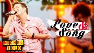 Michel Teló - LOVE SONG - [VIDEO OFICIAL]