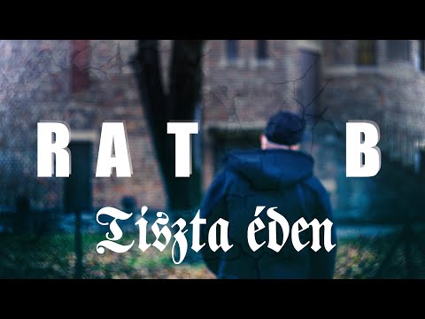 RatB - Tiszta éden (Official Music Video)