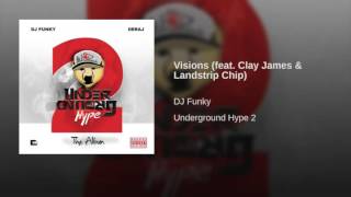 DJ Funky Feat. Clay James & Landstrip Chip - Visions
