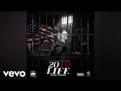 Raw Cashh - 20 To Life (Official Audio)
