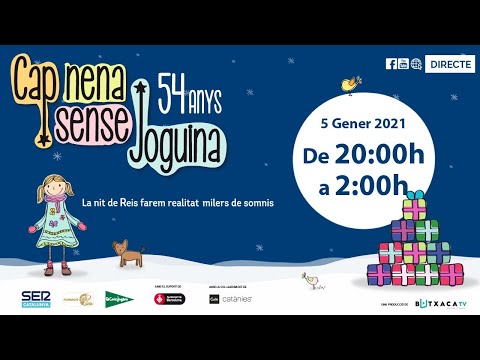 🔴 DIRECTE - Dimarts 5/01/21, de 20:00 a 2:00 - CAP NENA SENSE JOGUINA, edició 54