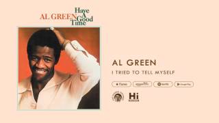Al Green - I Tried To Tell Myself (Official Audio)