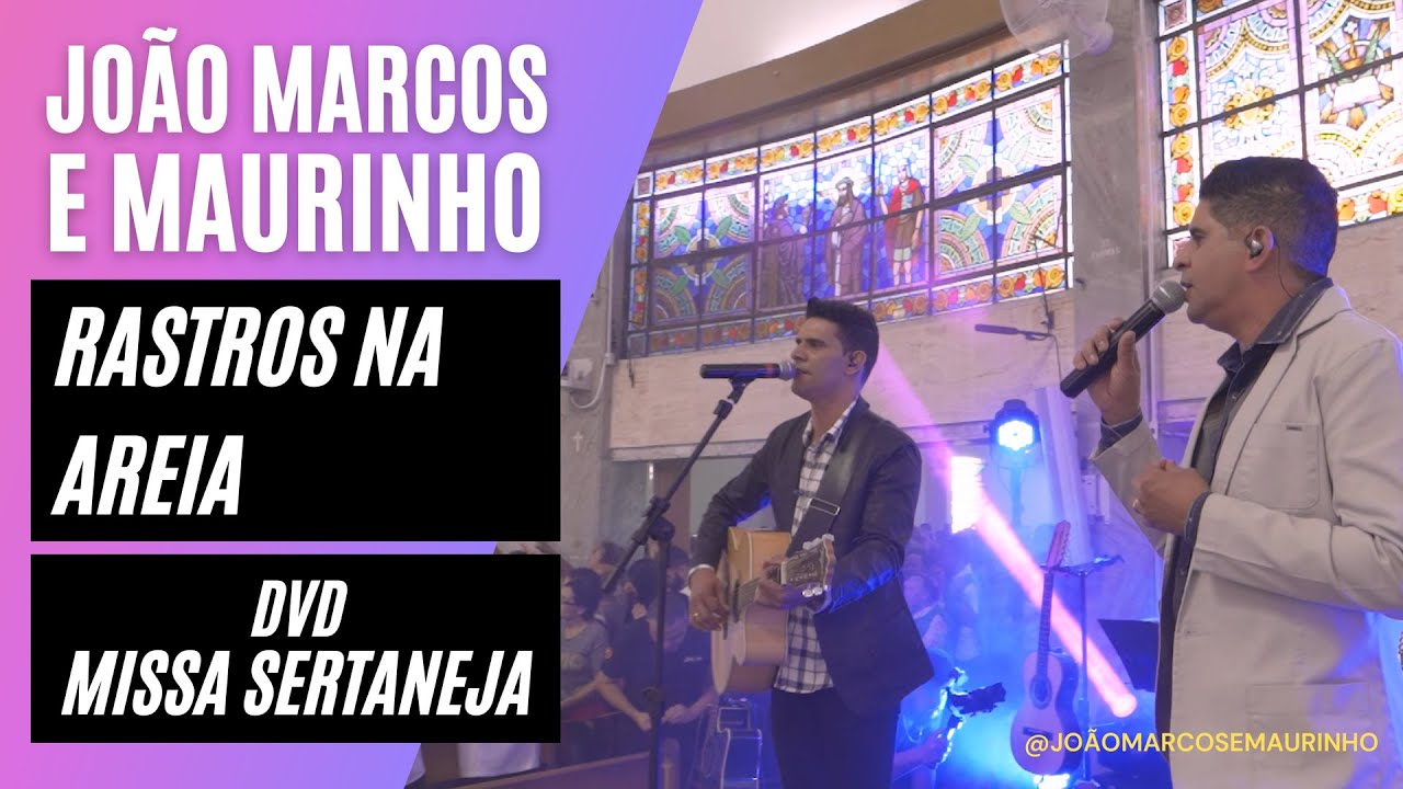 João Marcos e Maurinho - Rastros na Areia (Pós Comunhão) | DVD Missa Sertaneja