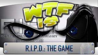 ► WTF Is... - R.I.P.D.: The Game ?