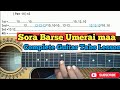 Sora Barse Umerai Maa || Complete Guitar Tabs Lesson || Easy Guitar Tabs For Beginners