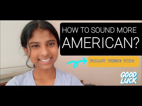How to sound like an AMERICAN? Janhavi Panwar