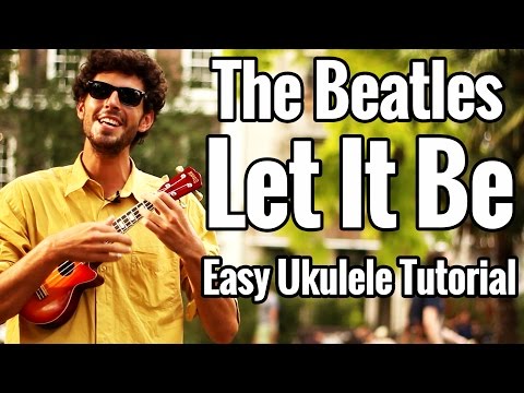 Let It Be - Ukulele Tutorial - Easy Beatles Uke Lesson