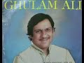 Dard jab teri Ataa ha by Ustaad Ghulam Ali