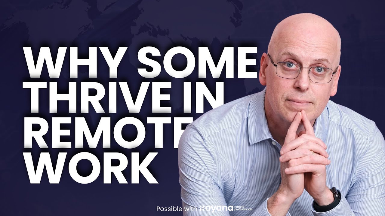 Remote Work: Why Some Thrive and Others Struggle