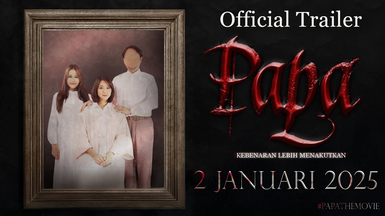 PAPA | OFFICIAL TRAILER | DI PAWAGAM 2 JANUARI 2025