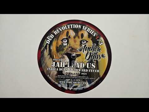 Indica Dubs & Forward Fever – Jah Lead Us – Dub Lead Us – Indica Dubs – ISS038