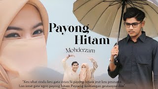 Download lagu Mohderzam - Payong Hitam ( Musik Video) mp3 Download lagu Mohderzam - Payong Hitam ( Musik Video) mp3