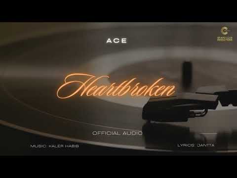 Ace - Heartbroken (Official Audio) | Kaler Habib | Jantta | Latest Punjabi Hit Song 2025