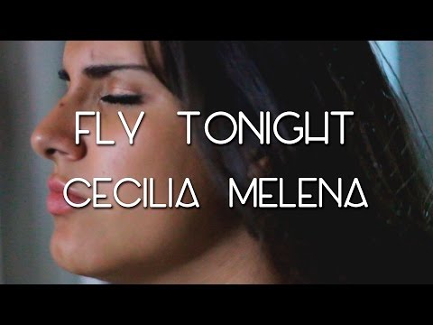 Fly Tonight - Cecilia Melena (Official Video)