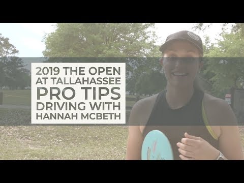 2019 The Open at Tallahassee • Hannah McBeth • Footwork and Driving Tip