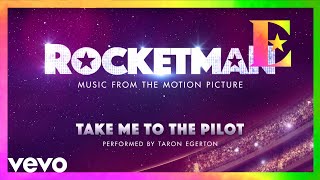 Cast Of &quot;Rocketman&quot; - Take Me To The Pilot (Visualiser)