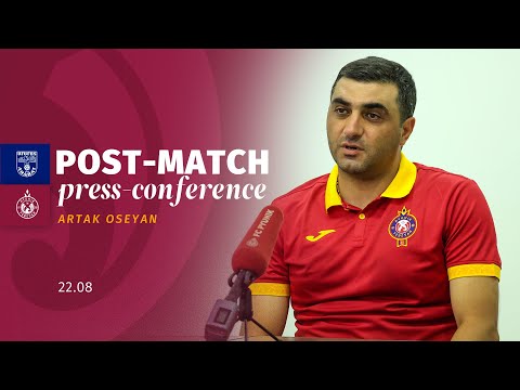 Artak Oseyan’s post-match press conference after the match against Ararat