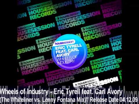 Wheels of Industry - Eric Tyrell feat. Carl Avory (The Whiteliner vs. Lenny Fontana Mix).mp4