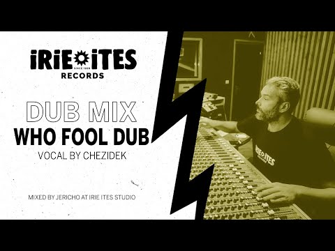 Irie Ites & Chezidek & The Ligerians - Who Fool Dub (Official Video)