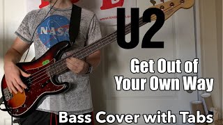 U2 - Get Out Of Your Own Way (Bass Cover WITH TABS)