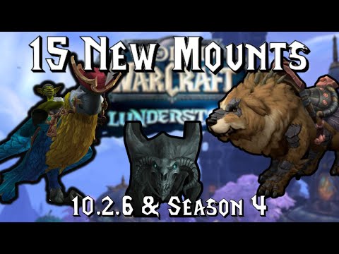 All 15 New Mounts Coming in Patch 10.2.6 & Season 4, & How to Get Them | Dragonflight Plunderstorm