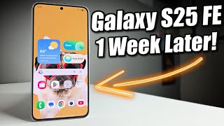 Samsung Galaxy S25 FE - 1 Week Later!