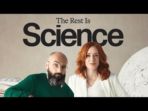 The Rest Is Science and 3 more