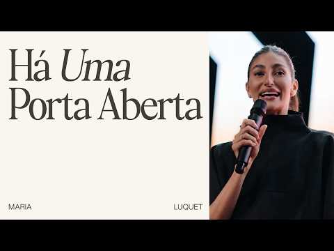 HÁ UMA PORTA ABERTA | PASTORA MARIA LUQUET