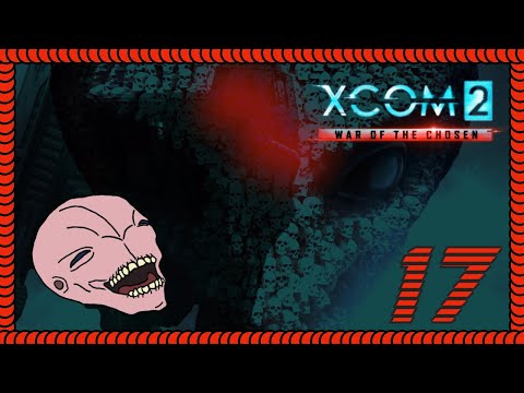 XCOM 2: War of the Chosen - PART 17 (Sectopod Shenanigans)