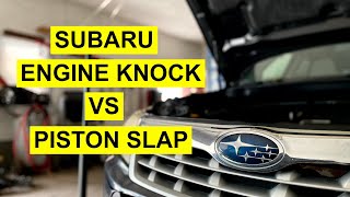 Subaru Engine / Rod Knock Vs Piston Slap