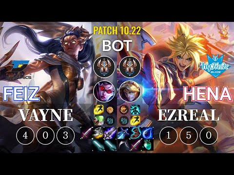 DYN Feiz Vayne vs hyF Hena Ezreal Bot - KR Patch 10.22