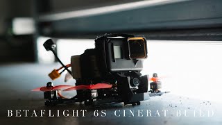 My #Betaflight 6S #Cinerat Build #FPV #Cinewhoop