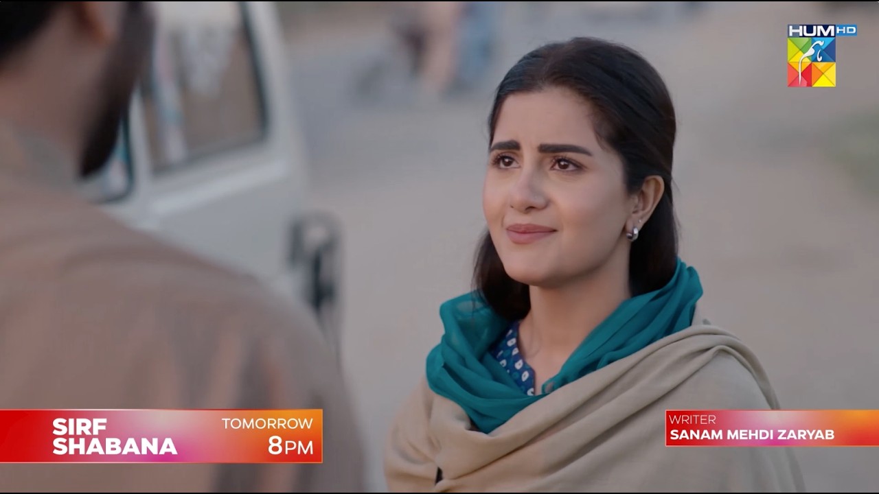Sirf Shabana Episode 02 Promo - [ Sohai Ali Abro & Durrab Khalil ] - Tomorrow at 8 PM - HUM TV