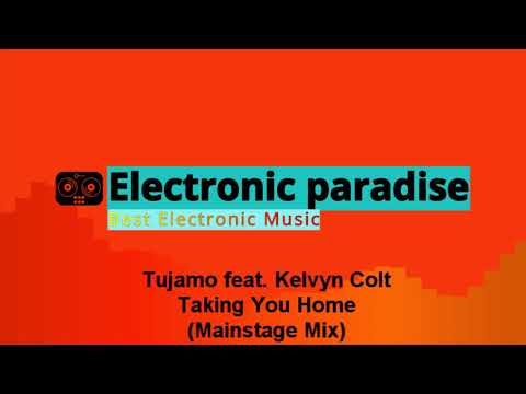 Tujamo feat. Kelvyn Colt - Taking You Home (Mainstage Mix)