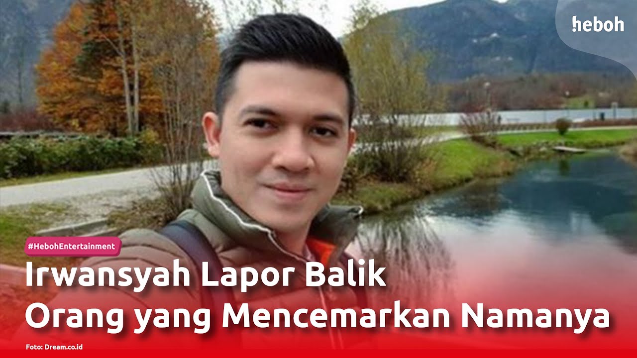 Irwansyah Lapor Balik Orang yang Mencemarkan Namanya
