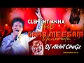 Clement Anna Song Gara Meesam Unnavadu Teenmar Mix Dj Akhil CheGz Hyderabad Dj