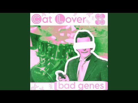 Bad Genes - Cat Lover