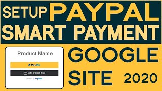 How to setup Paypal Smart Button in Google Site - Add paypal payment button in free google site 2020